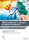 Cover: Wirtschaft und Gesellschaft (W&G) entdecken - KLV - eine Marke der Westermann Schweiz AG