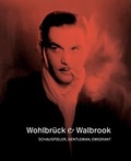 Cover: Wohlbr&uuml;ck & Walbrook - Schauspieler, Gentleman, Emigrant - SYNEMA Gesellschaft f&uuml;r Film und Medien