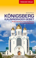 Cover: Reisef&uuml;hrer K&ouml;nigsberg - Kaliningrader Gebiet - TRESCHER