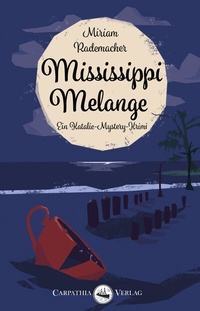 Abbildung von: Mississippi Melange - Carpathia Verlag