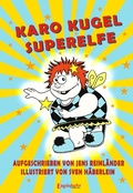 Cover: Karo Kugel Superelfe - Engelsdorfer Verlag