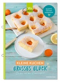 Cover: Kleine Kuchen - gro&szlig;es Gl&uuml;ck! - C. T. Wild Verlag