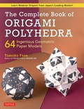 Cover: The Complete Book of Origami Polyhedra - Tuttle Publishing