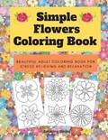 Cover: Simple Flowers Coloring Book - Brandon Christopher