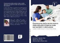 Abbildung von: Conoscenza della salute orale e delle abitudini di igiene orale nei bambini in età scolare - Sciencia Scripts