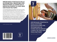Abbildung von: IMPORTANZA STRATEGICA DELLA GESTIONE DELL'INVENTARIO PER PROMUOVERE LA FORNITURA DI SERVIZI AL CLIENTE (IL CASO BAIR DAR FOOD FACTORY) - Sciencia Scripts