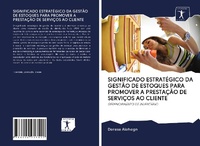 Abbildung von: SIGNIFICADO ESTRATÉGICO DA GESTÃO DE ESTOQUES PARA PROMOVER A PRESTAÇÃO DE SERVIÇOS AO CLIENTE - Sciencia Scripts