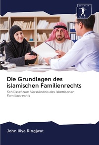 Bild: Die Grundlagen des islamischen Familienrechts - Sciencia Scripts