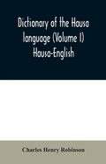 Cover: Dictionary of the Hausa language (Volume I) Hausa-English - ALPHA EDITION