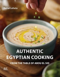 Abbildung von: Authentic Egyptian Cooking - The American University in Cairo Press