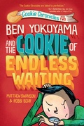 Cover: Ben Yokoyama and the Cookie of Endless Waiting - Knopf Books for Young Readers