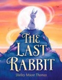 Cover: The Last Rabbit - Wendy Lamb Books
