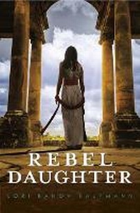 Enlarge image Cover: Rebel Daughter - Delacorte Press