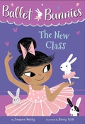 Cover: Ballet Bunnies #1: The New Class - Random House Books for Young Readers