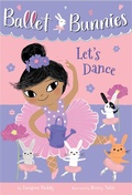 Cover: Ballet Bunnies #2: Let's Dance - Random House Books for Young Readers