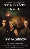 Cover: STARGATE SG-1 Hostile Ground (Apocalypse book 1) - Fandemonium Books