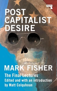 Enlarge image Cover: Postcapitalist Desire - Repeater Books