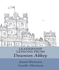 Cover: Leadership Lessons From Downton Abbey - Wood Dragon books