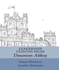 Abbildung von: Leadership Lessons From Downton Abbey - Wood Dragon books