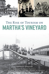 Abbildung von: Rise of Tourism on Martha's Vineyard - The History Press