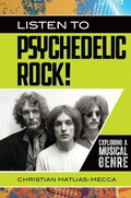 Cover: Listen to Psychedelic Rock! - Greenwood Press