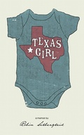 Cover: Texas Girl ( A memoir by Robin Silbergleid) - Demeter Press