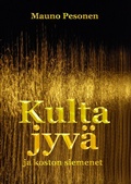 Cover: Kultajyv&auml; ja koston siemenet - BoD - Books on Demand - Finnland