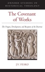 Cover: The Covenant of Works - Oxford University Press Inc
