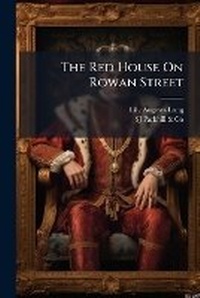 Enlarge image Cover: The Red House on Rowan Street - Nabu Press