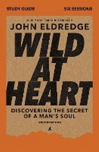 Enlarge image Cover: Wild at Heart Study Guide, Updated Edition - HarperChristian Resources