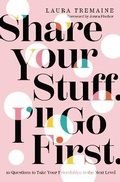 Cover: Share Your Stuff. I'll Go First. - Zondervan