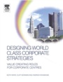 Cover: Designing World Class Corporate Strategies - Routledge