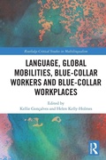 Cover: Language, Global Mobilities, Blue-Collar Workers and Blue-collar Workplaces - Routledge