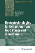 Cover: Electrotechnologies for Extraction from Food Plants and Biomaterials - Springer