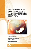 Cover: Advanced Digital Image Processing and Its Applications in Big Data - CRC Press
