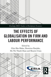 Enlarge image Cover: The Effects of Globalisation on Firm and Labour Performance - Routledge