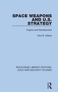 Cover: Space Weapons and U.S. Strategy - Routledge