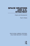 Cover: Space Weapons and U.S. Strategy - Routledge