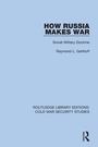 Cover: How Russia Makes War - Routledge