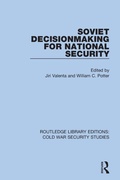 Cover: Soviet Decisionmaking for National Security - Routledge