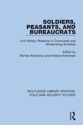 Cover: Soldiers, Peasants, and Bureaucrats - Routledge