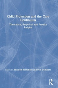 Enlarge image Cover: Child Protection and the Care Continuum - Routledge
