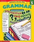 Cover: Scholastic Success With: Grammar Workbook: Grade 5 - Teaching Resources