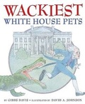 Cover: Wackiest White House Pets - Scholastic Press