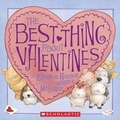 Cover: The Best Thing about Valentines - Cartwheel Books