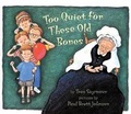 Cover: Too Quiet for These Old Bones - Scholastic