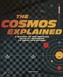 Cover: The Cosmos Explained - Ivy Press
