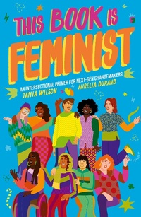 Abbildung von: This Book Is Feminist: Volume 3 - Frances Lincoln Children's Books