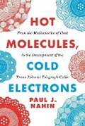 Cover: Hot Molecules, Cold Electrons - Princeton University Press