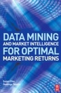Cover: Data Mining and Market Intelligence for Optimal Marketing Returns - Routledge